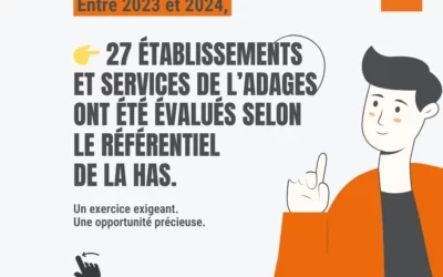 Qualité d’accompagnement et handicap : 27 structures de l’Adages évaluées selon le référentiel HAS